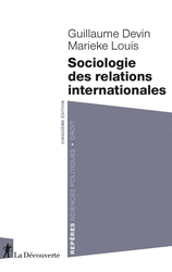Sociologie des relations internationales - Guillaume Devin, Marieke Louis