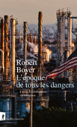 L'époque de tous les dangers - Robert Boyer