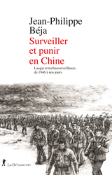 Surveiller et punir en Chine - Jean-Philippe Béja