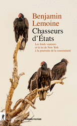 Chasseurs d'États - Benjamin Lemoine