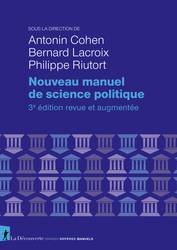 Nouveau manuel de science politique - Antonin Cohen, Bernard Lacroix, Philippe Riutort