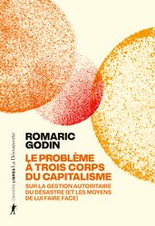 Le problème à trois corps du capitalisme - Romaric Godin