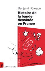 Histoire de la bande dessinée en France - Benjamin Caraco