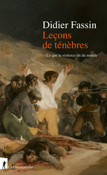 Leçons de ténèbres - Didier Fassin