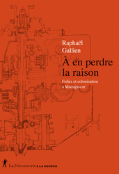 À en perdre la raison - Raphaël Gallien