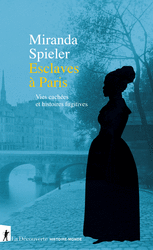 Esclaves à Paris - Miranda Spieler