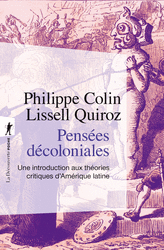 Pensées décoloniales - Philippe Colin, Lissell Quiroz