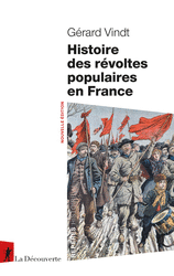 Histoire des révoltes populaires en France - Gérard Vindt