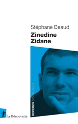 Zinedine Zidane - Stéphane Beaud