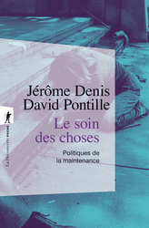 Le soin des choses  - Jérôme Denis, David Pontille