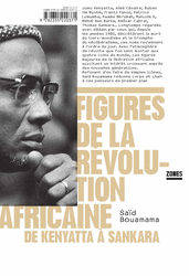 Figures de la révolution africaine - Saïd Bouamama