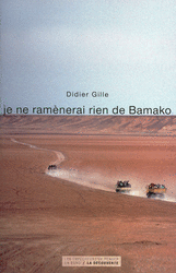 Je ne ramènerai rien de Bamako - Didier Gille