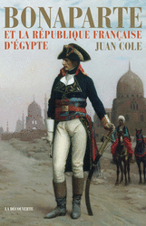 Bonaparte et la République française d'Égypte - Juan Ricardo Cole