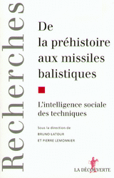 De la préhistoire aux missiles balistiques - Bruno Latour, Pierre Lemonnier