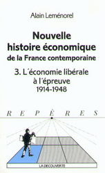 Nouvelle histoire économique de la France contemporaine - Alain Leménorel