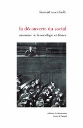 La découverte du social - Laurent Mucchielli