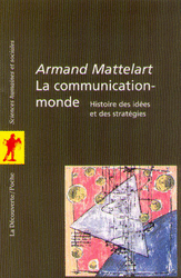 La communication-monde - Armand Mattelart
