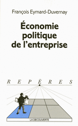 Économie politique de l'entreprise - François Eymard-Duvernay