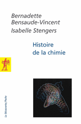 Histoire de la chimie - Bernadette Bensaude-Vincent, Isabelle Stengers