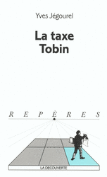 La taxe Tobin - Yves Jégourel