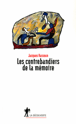 Les contrebandiers de la mémoire - Jacques Hassoun