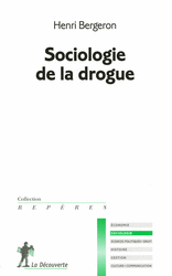 Sociologie de la drogue - Henri Bergeron