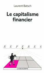 Le capitalisme financier - Laurent Batsch
