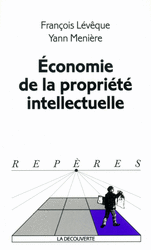 Économie de la propriété intellectuelle - François Levèque, Yann Menière