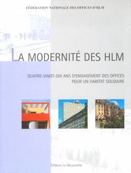 La modernité des HLM -  FNOHLM (Fédération Nationale des Offices HLM), Leslie Bedos, Yves Jégouzo, Jean Maussion, Michel Mouillard