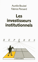 Les investisseurs institutionnels - Aurélie Boubel, Fabrice Pansard