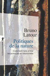 Politiques de la nature - Bruno Latour