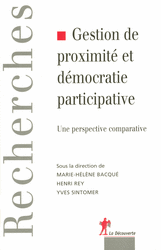 Gestion de proximité et démocratie participative - Marie-Hélène Bacqué, Henri Rey, Yves Sintomer