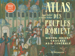 Atlas des peuples d'Orient - Jean Sellier, André Sellier