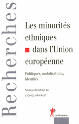 Les minorités ethniques dans l'Union européenne - Lionel Arnaud