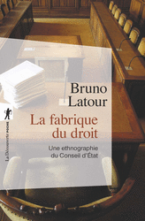 La fabrique du droit - Bruno Latour