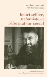 Henri Sellier, urbaniste et réformateur social - Roger-Henri Guerrand, Christine Moissinac
