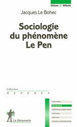 Sociologie du phénomène Le Pen - Jacques Le Bohec