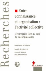 Entre connaissance et organisation : l'activité collective - Philippe Lorino, Régine Teulier,  Colloque de Cerisy
