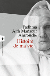 Histoire de ma vie - Fadhma Aith Mansour Amrouche
