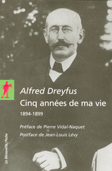 Cinq années de ma vie - Alfred Dreyfus, Pierre Vidal-Naquet