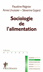 Sociologie de l'alimentation - Faustine Regnier, Anne Lhuissier, Séverine Gojard