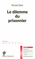 Le dilemme du prisonnier - Nicolas Eber
