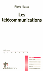 Les télécommunications - Pierre Musso