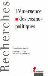 L'émergence des cosmopolitiques - Jacques Lolive, Olivier Soubeyran