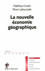 La nouvelle économie géographique - Matthieu Crozet, Miren Lafourcade