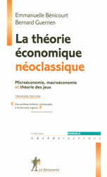 La théorie économique néoclassique - Bernard Guerrien, Emmanuelle Bénicourt