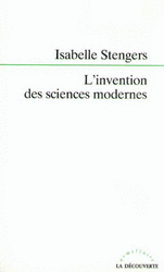 L'invention des sciences modernes - Isabelle Stengers