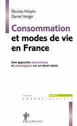 Consommation et modes de vie en France - Nicolas Herpin, Daniel Verger