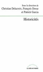 Historicités - François Dosse, Christian Delacroix, Patrick Garcia