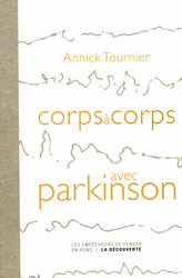 Corps à corps avec Parkinson - Annick Tournier